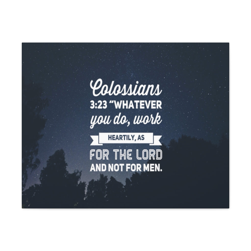 Scripture Walls For The Lord Colossians 3:23 Bible Verse Canvas Christian Wall Art Ready to Hang Unframed-Express Your Love Gifts