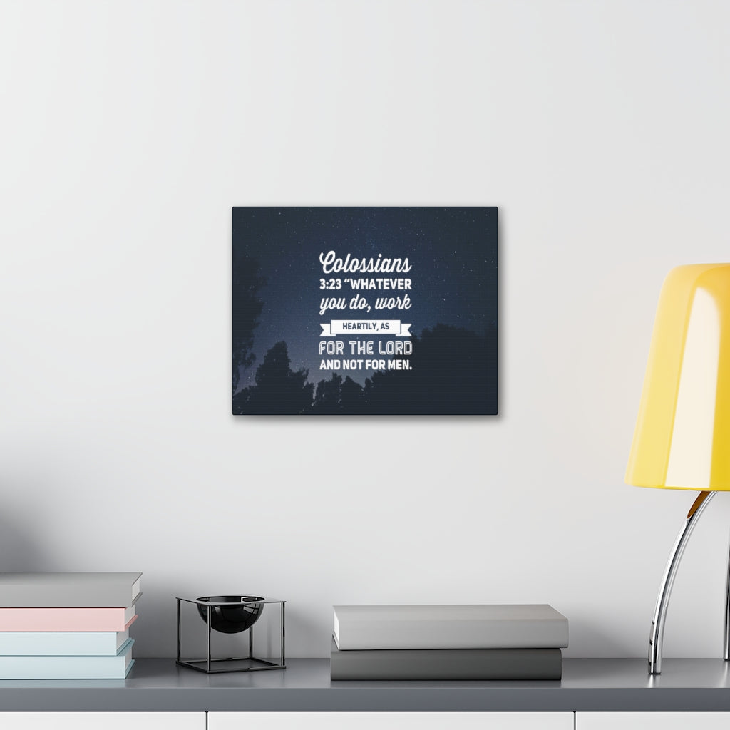 Scripture Walls For The Lord Colossians 3:23 Bible Verse Canvas Christian Wall Art Ready to Hang Unframed-Express Your Love Gifts