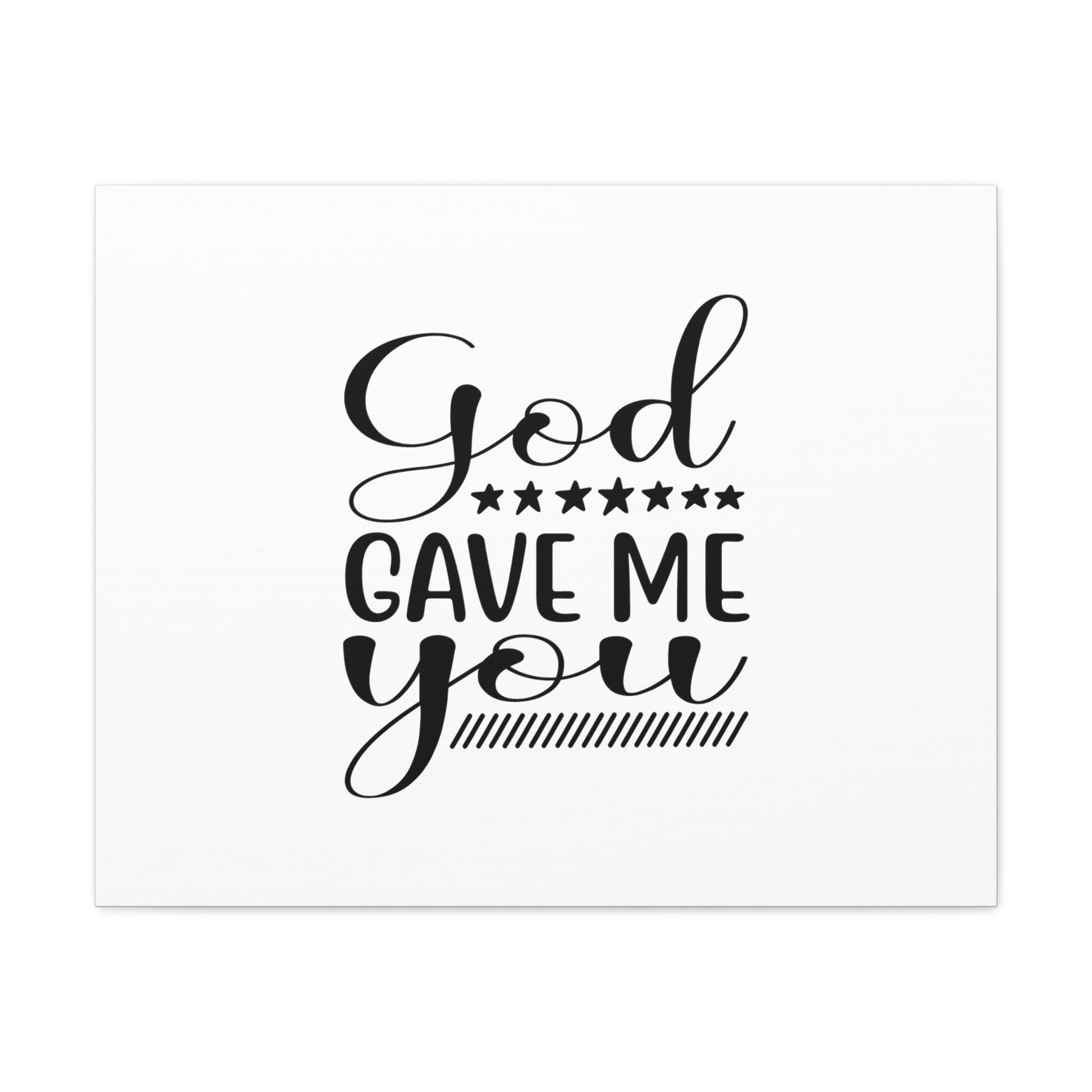 God Gave Me You James 1:17 Christian Wall Art Bible Verse Print Ready to Hang Unframed-Express Your Love Gifts