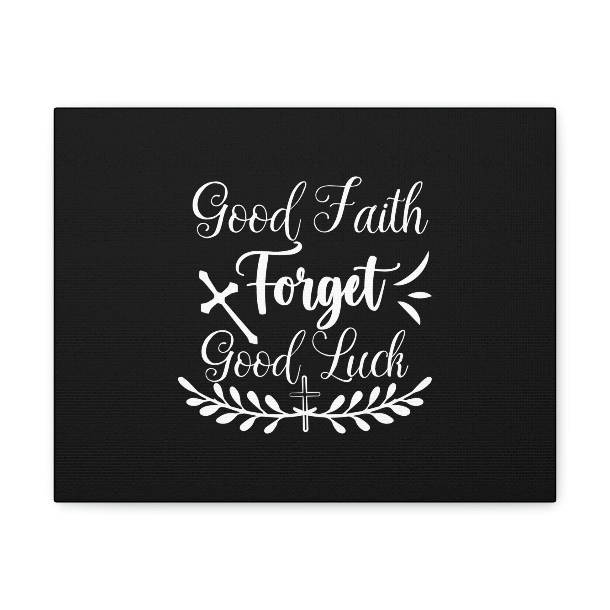 Good Faith Forget Good Luck Hebrews 11:1 Christian Wall Art Bible Verse Print Ready to Hang Unframed-Express Your Love Gifts