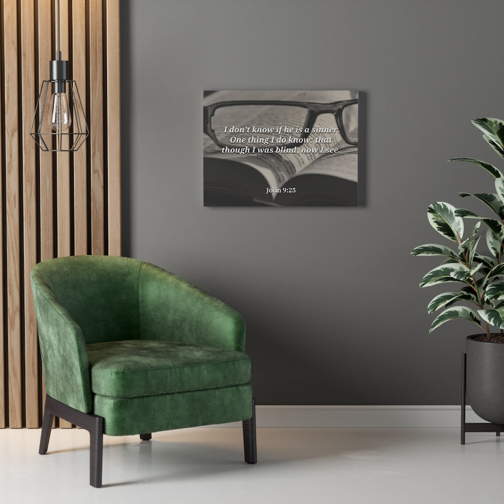 I Was Blind Now I See John 9:25 Bible Verse Canvas Christian Wall Art Ready to Hang Unframed-Express Your Love Gifts