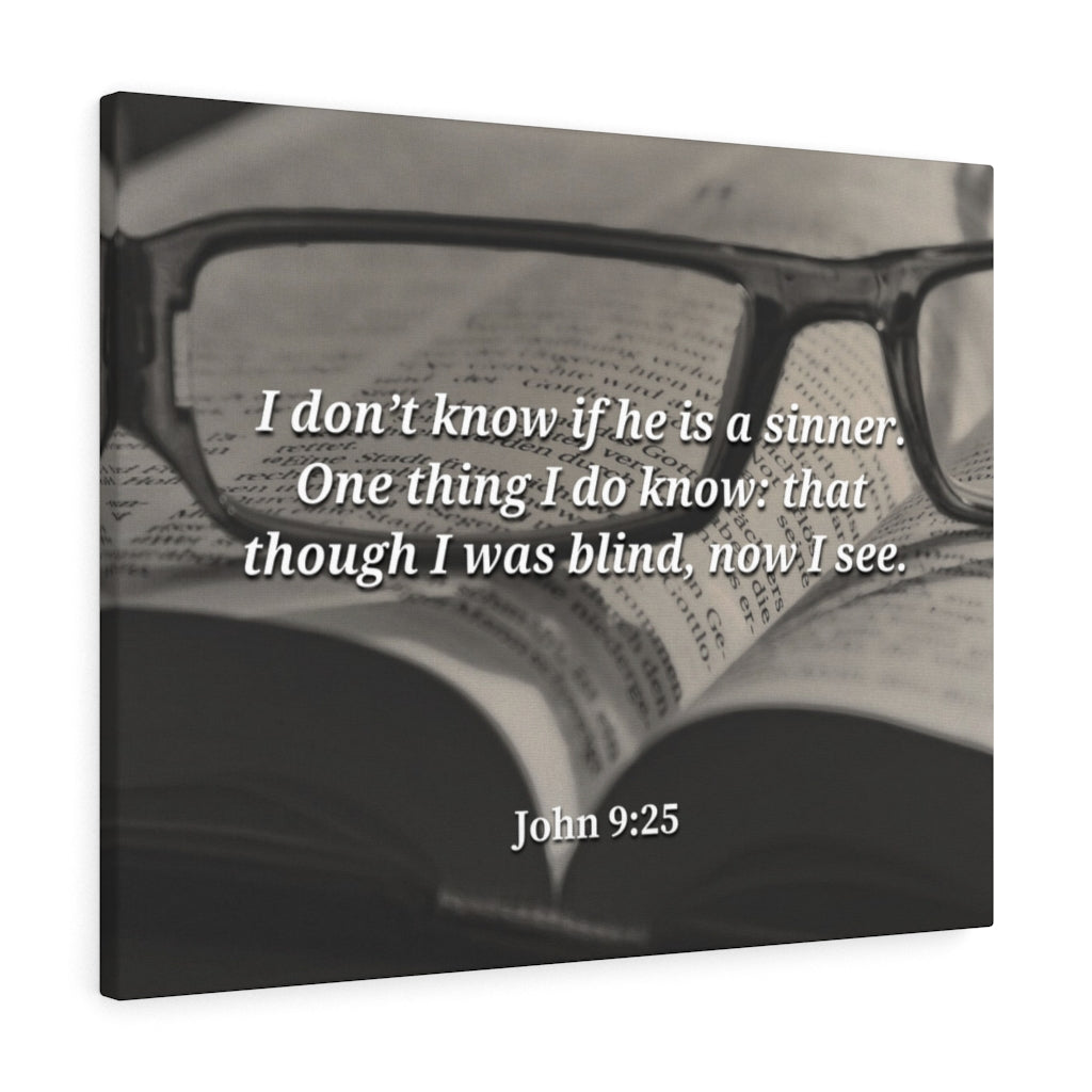 I Was Blind Now I See John 9:25 Bible Verse Canvas Christian Wall Art Ready to Hang Unframed-Express Your Love Gifts