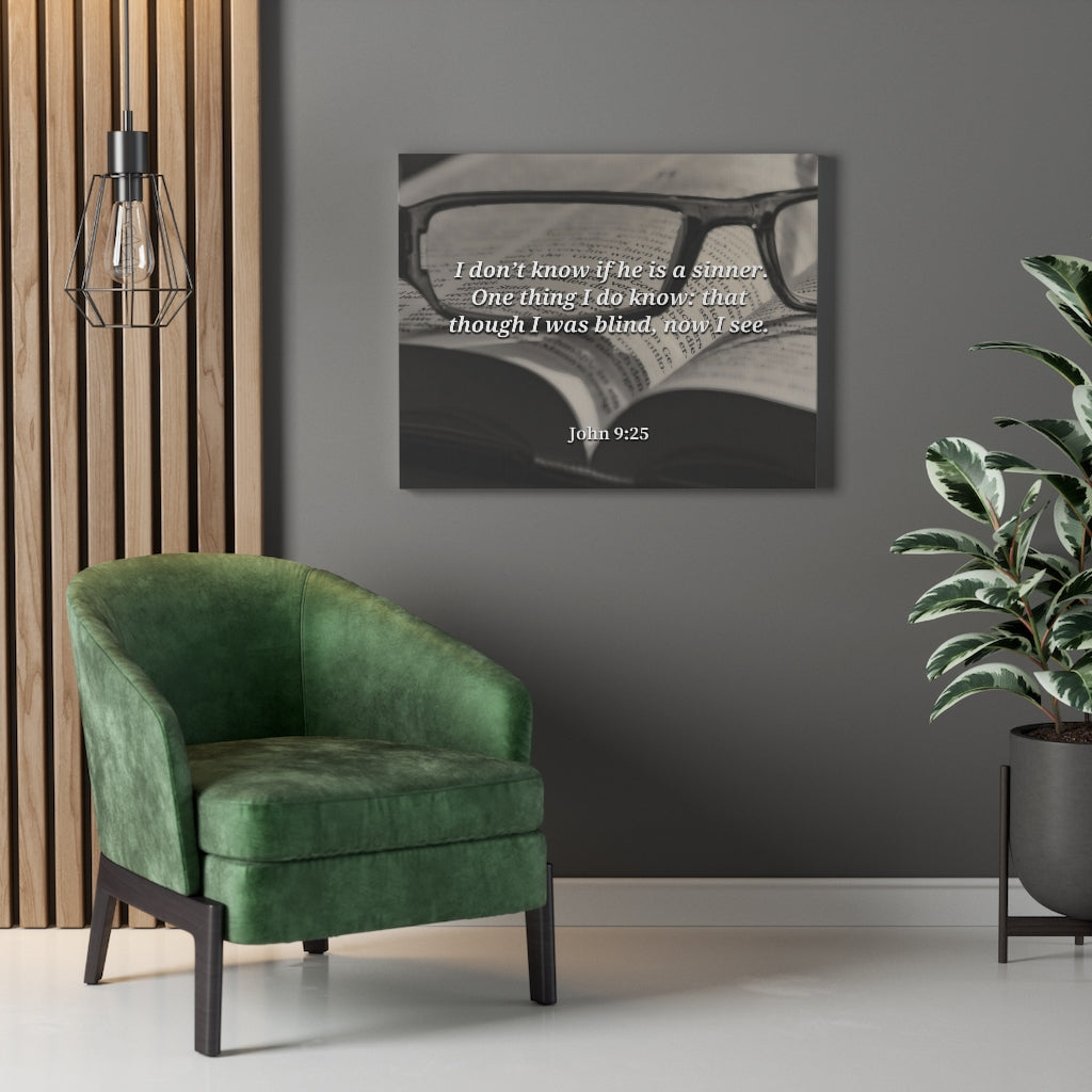 I Was Blind Now I See John 9:25 Bible Verse Canvas Christian Wall Art Ready to Hang Unframed-Express Your Love Gifts