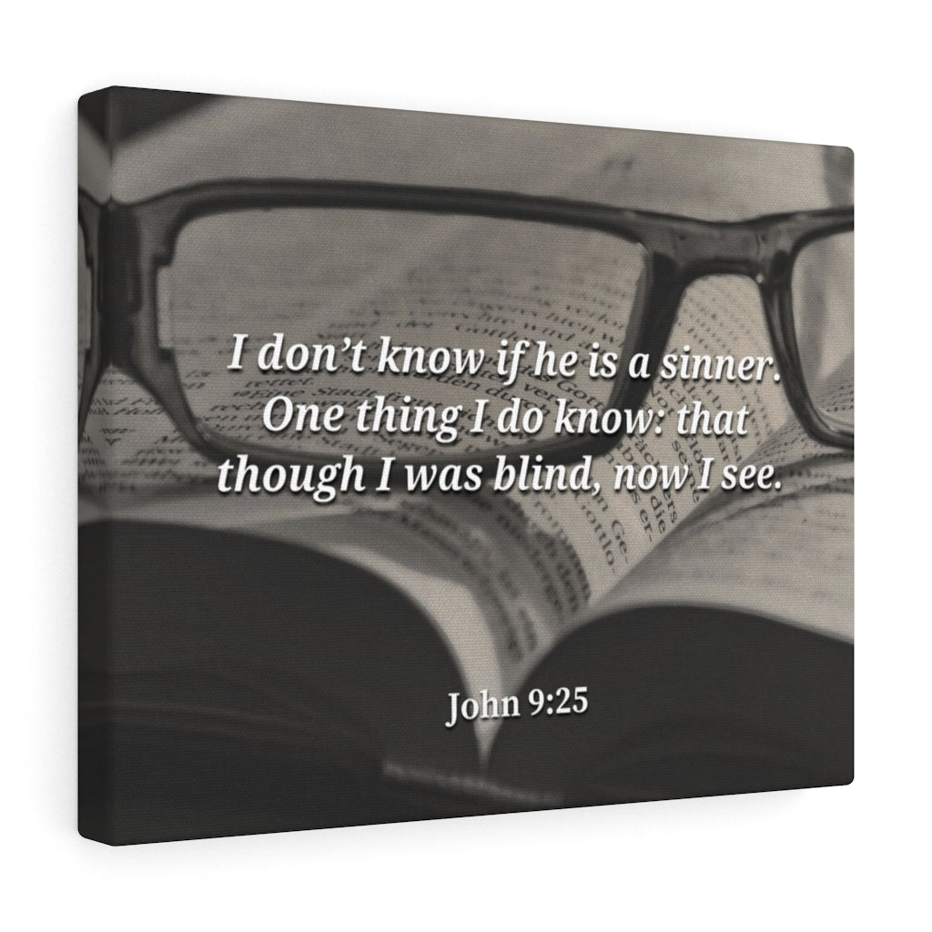 I Was Blind Now I See John 9:25 Bible Verse Canvas Christian Wall Art Ready to Hang Unframed-Express Your Love Gifts