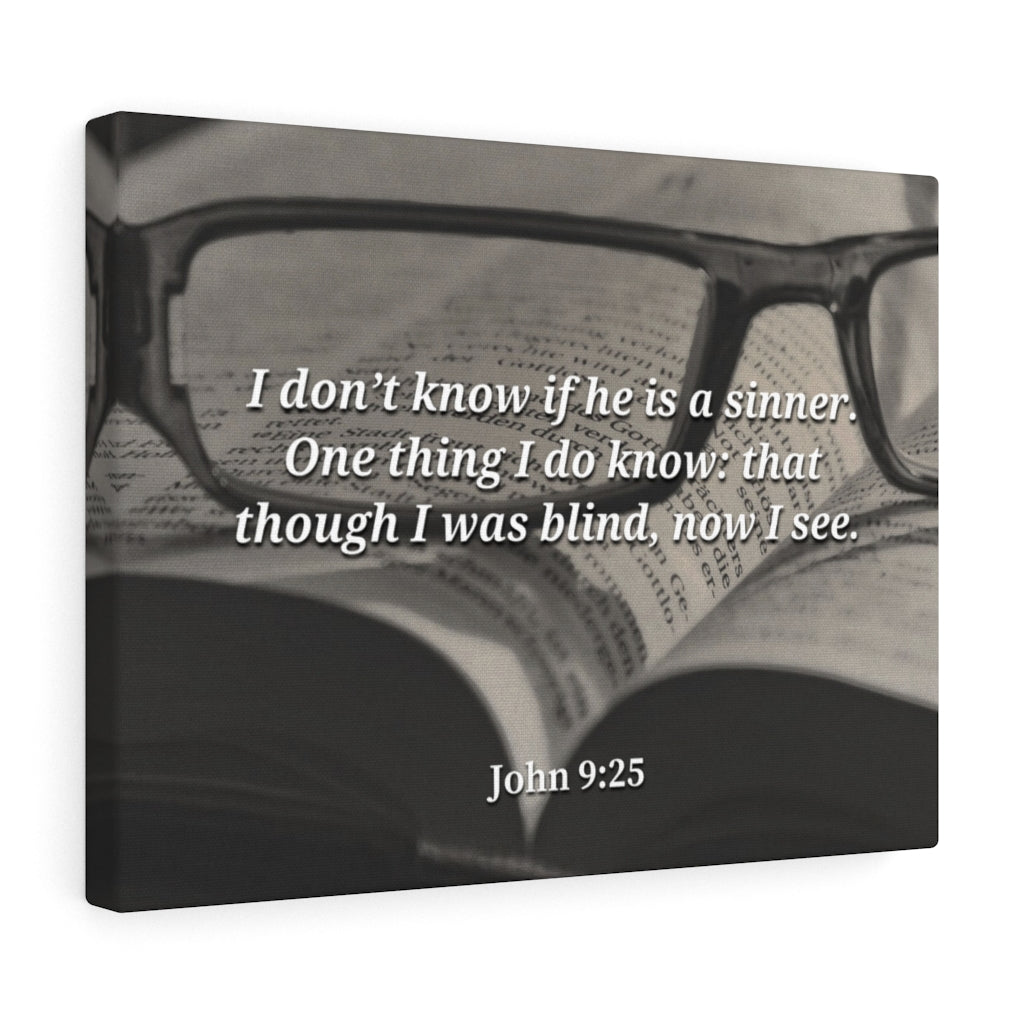 I Was Blind Now I See John 9:25 Bible Verse Canvas Christian Wall Art Ready to Hang Unframed-Express Your Love Gifts