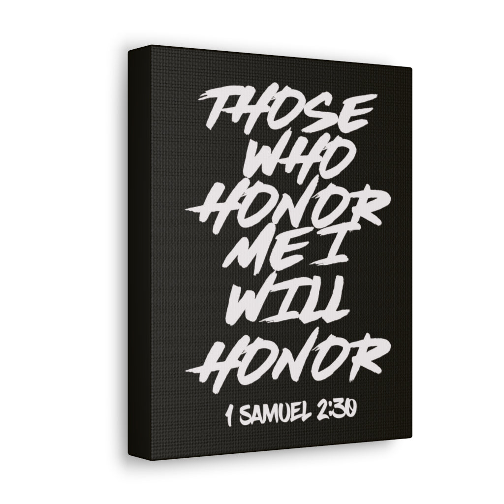 I Will Honor 1 Samuel 2:30 Bible Verse Canvas Christian Wall Art Ready to Hang Unframed-Express Your Love Gifts