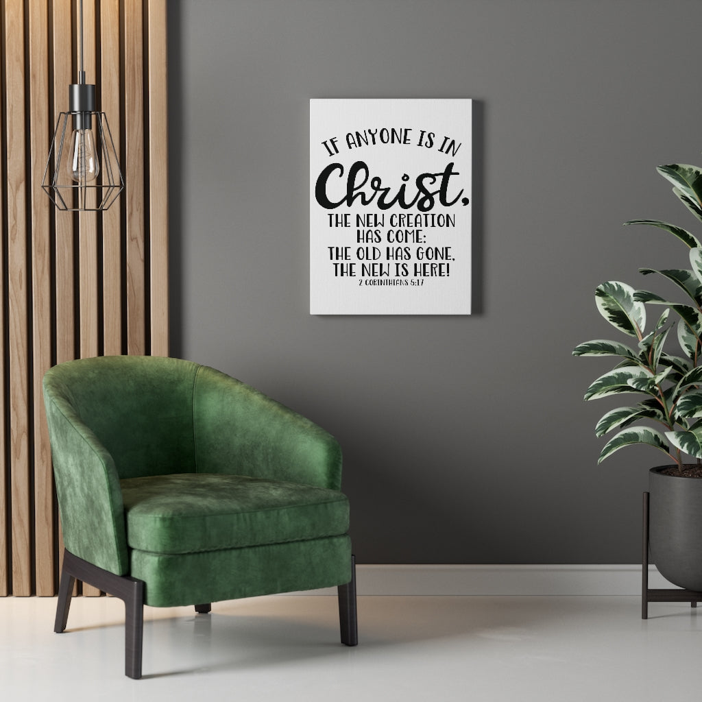 Scripture Walls Is In Christ 2 Corinthians 5:17 Bible Verse Canvas Christian Wall Art Ready to Hang Unframed-Express Your Love Gifts