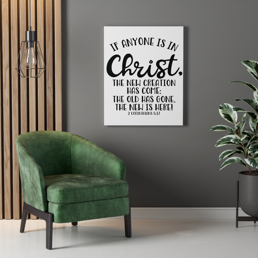 Scripture Walls Is In Christ 2 Corinthians 5:17 Bible Verse Canvas Christian Wall Art Ready to Hang Unframed-Express Your Love Gifts