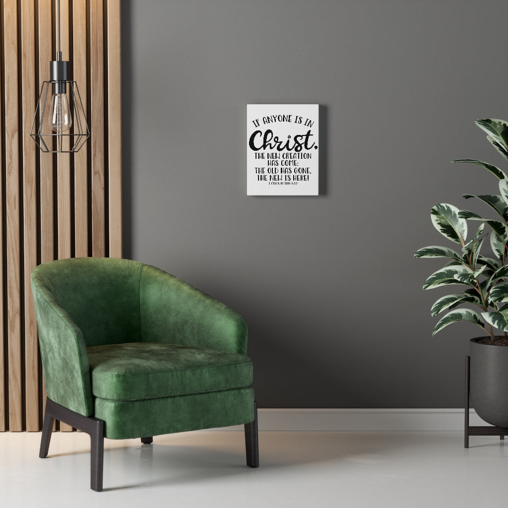 Scripture Walls Is In Christ 2 Corinthians 5:17 Bible Verse Canvas Christian Wall Art Ready to Hang Unframed-Express Your Love Gifts