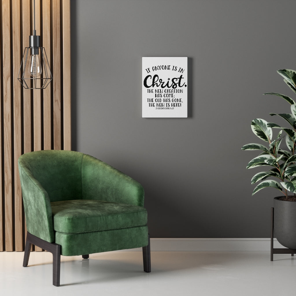 Scripture Walls Is In Christ 2 Corinthians 5:17 Bible Verse Canvas Christian Wall Art Ready to Hang Unframed-Express Your Love Gifts