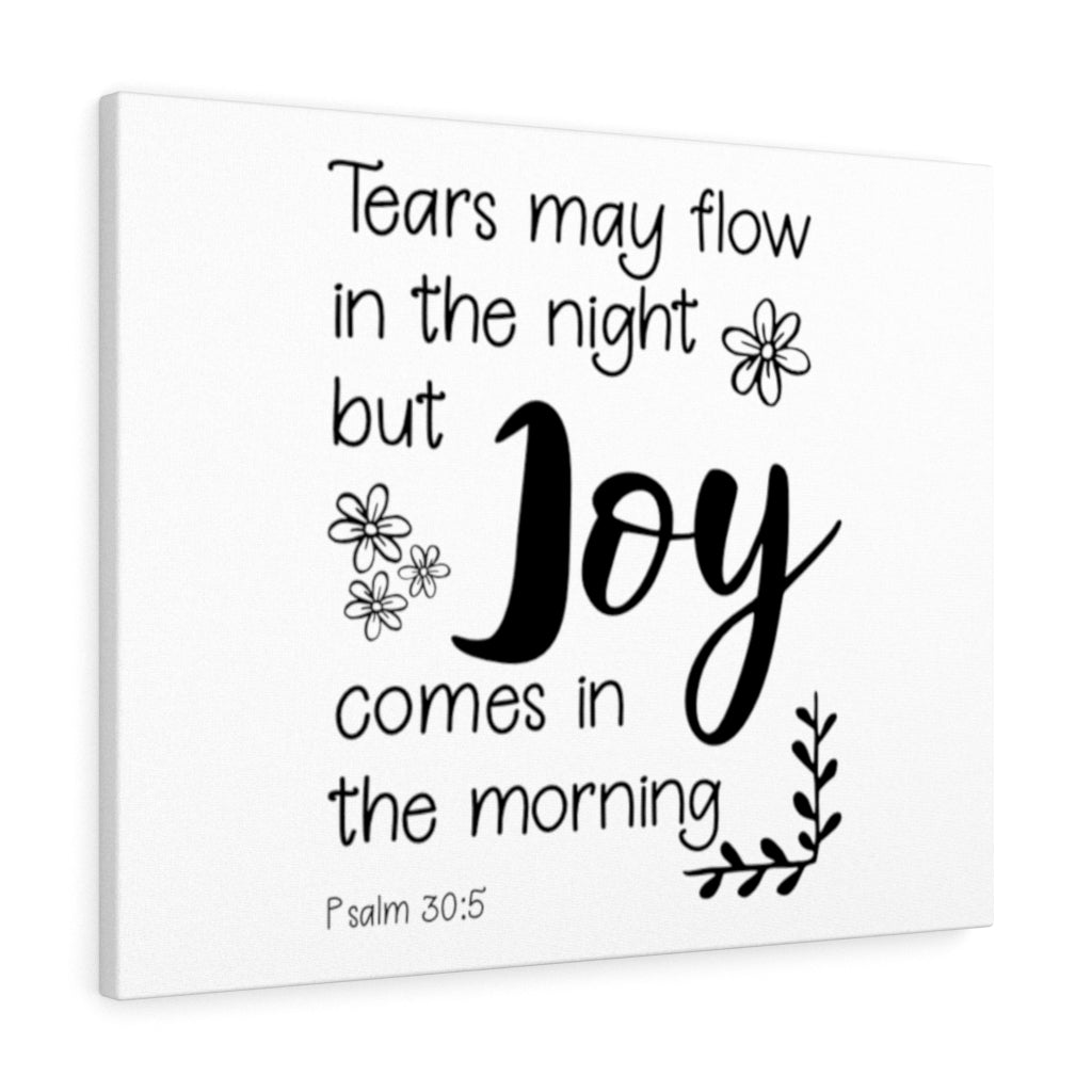 Joy Comes Psalm 30:5 Bible Verse Canvas Christian Wall Art Ready to Hang Unframed-Express Your Love Gifts