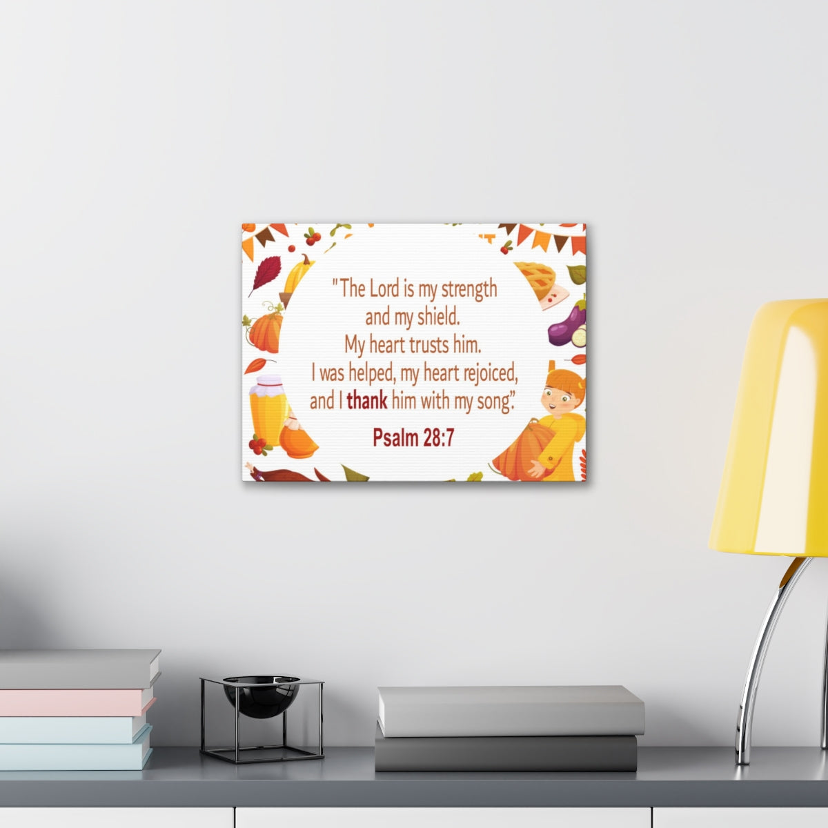 Scripture Walls Lord Is My Strength Psalm 28:7 Bible Verse Canvas Christian Wall Art Ready to Hang Unframed-Express Your Love Gifts