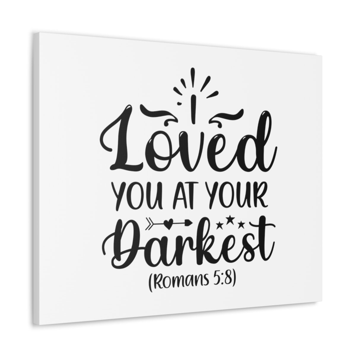 Scripture Walls Loved You Romans 5:8 Shining Bible Verse Canvas Christian Wall Art Ready to Hang Unframed-Express Your Love Gifts