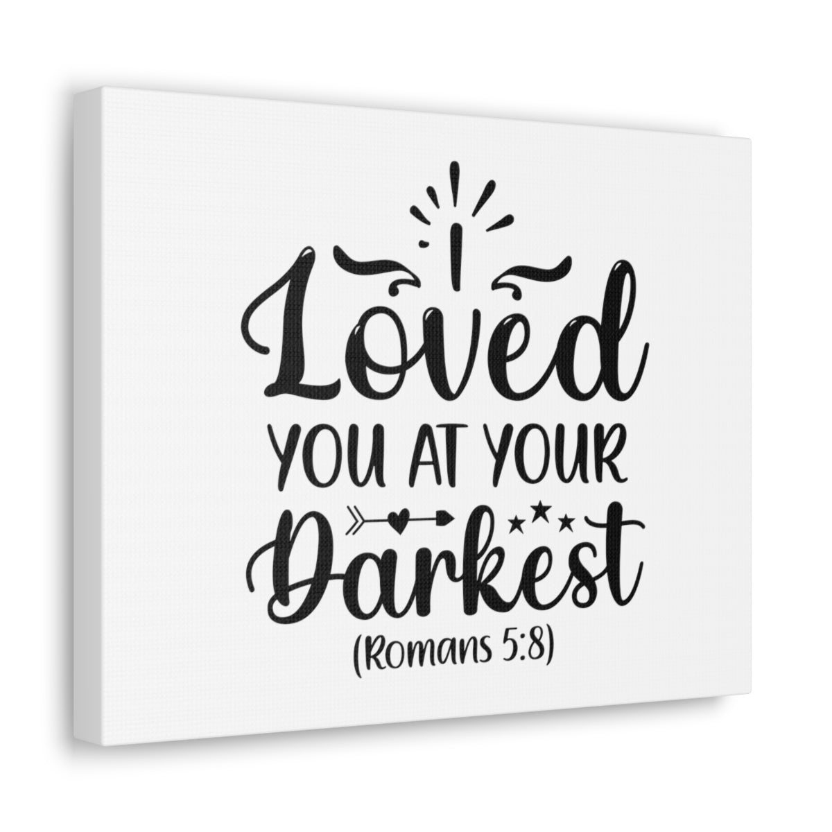 Scripture Walls Loved You Romans 5:8 Shining Bible Verse Canvas Christian Wall Art Ready to Hang Unframed-Express Your Love Gifts