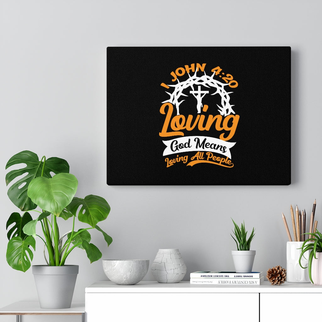 Loving God Cross 1 John 4:20 Bible Verse Canvas Christian Wall Art Ready to Hang Unframed-Express Your Love Gifts