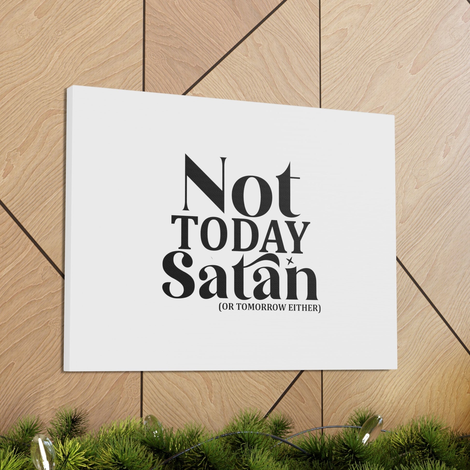 Not Today Satan Isaiah 54:17 Christian Wall Art Bible Verse Print Ready to Hang Unframed-Express Your Love Gifts