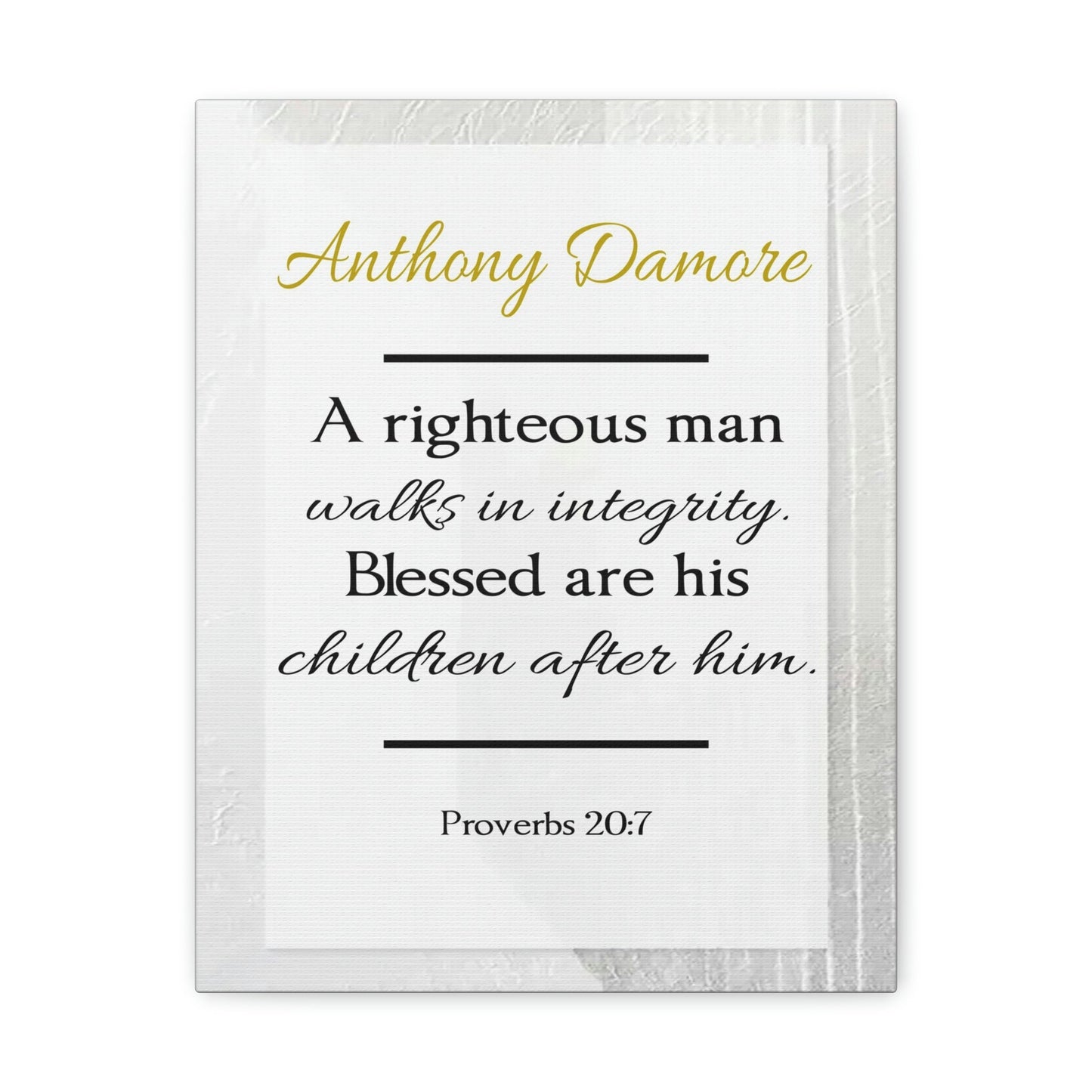 Scripture Walls Personalized A Righteous Man Proverbs 20:7 Bible Verse Canvas Christian Wall Art Ready to Hang Unframed-Express Your Love Gifts