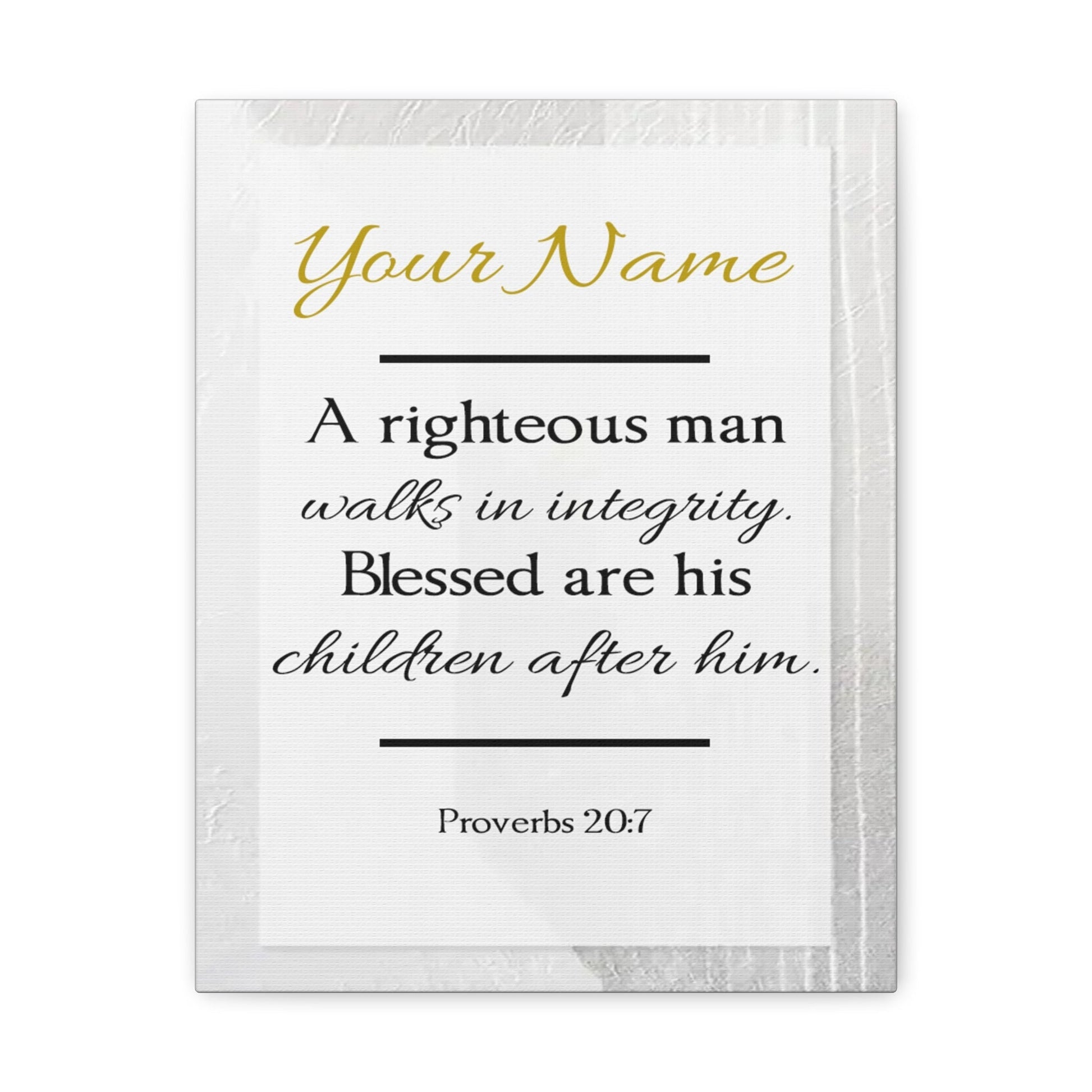 Scripture Walls Personalized A Righteous Man Proverbs 20:7 Bible Verse Canvas Christian Wall Art Ready to Hang Unframed-Express Your Love Gifts
