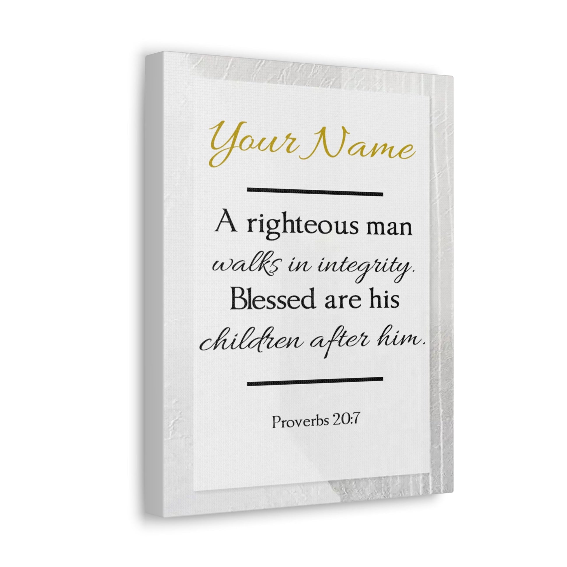 Scripture Walls Personalized A Righteous Man Proverbs 20:7 Bible Verse Canvas Christian Wall Art Ready to Hang Unframed-Express Your Love Gifts