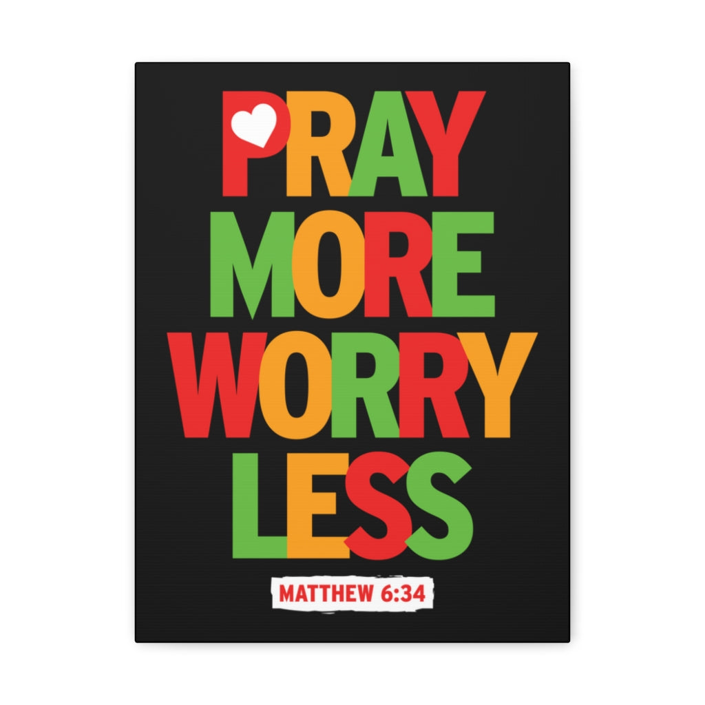 Pray More Worry Less Matthew 6:34 Christian Wall Art Bible Verse Print Ready To Hang Unframed-Express Your Love Gifts