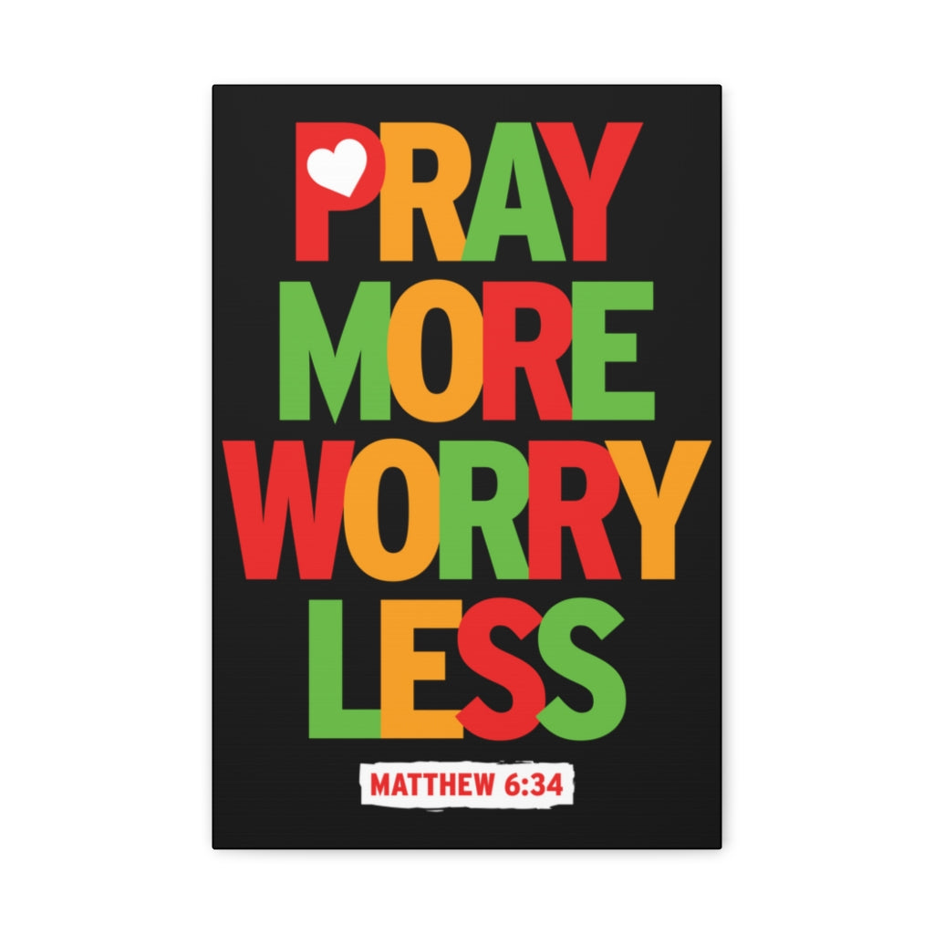 Pray More Worry Less Matthew 6:34 Christian Wall Art Bible Verse Print Ready To Hang Unframed-Express Your Love Gifts