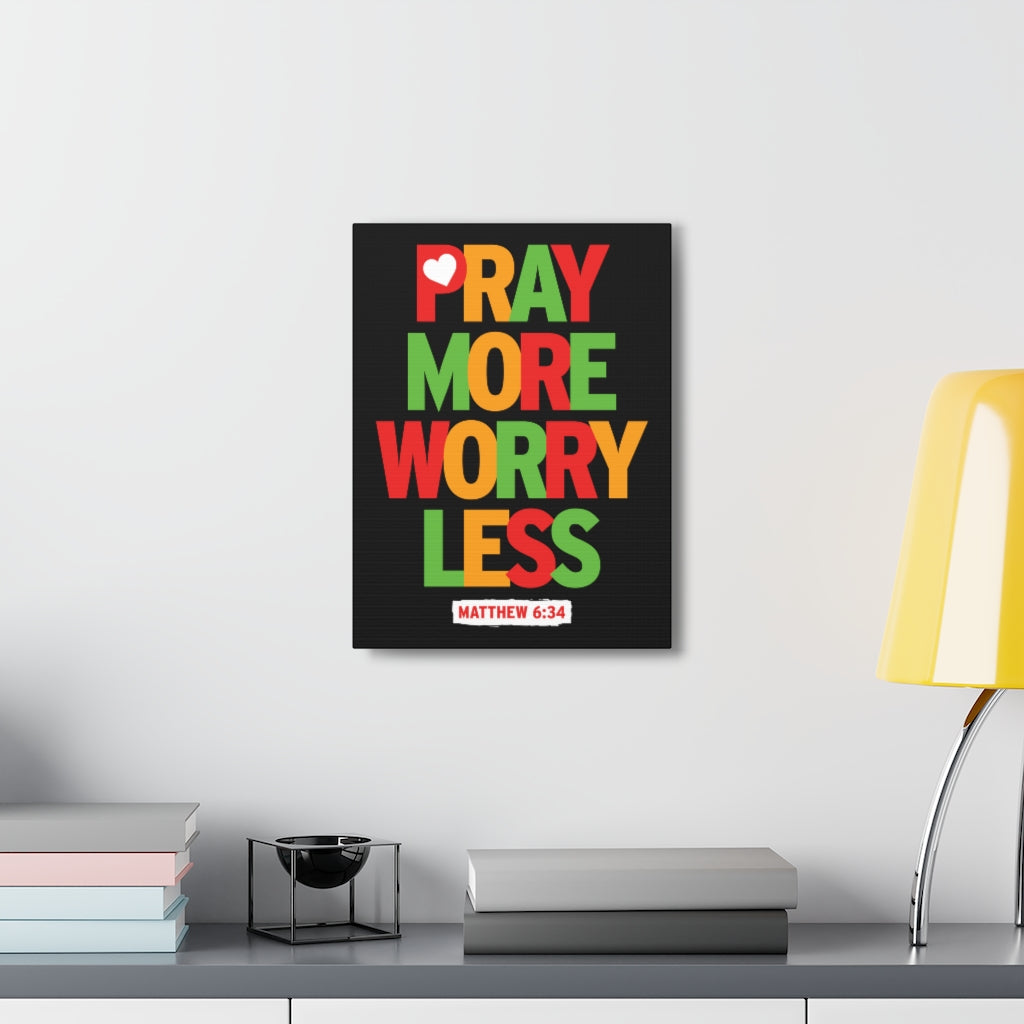 Pray More Worry Less Matthew 6:34 Christian Wall Art Bible Verse Print Ready To Hang Unframed-Express Your Love Gifts