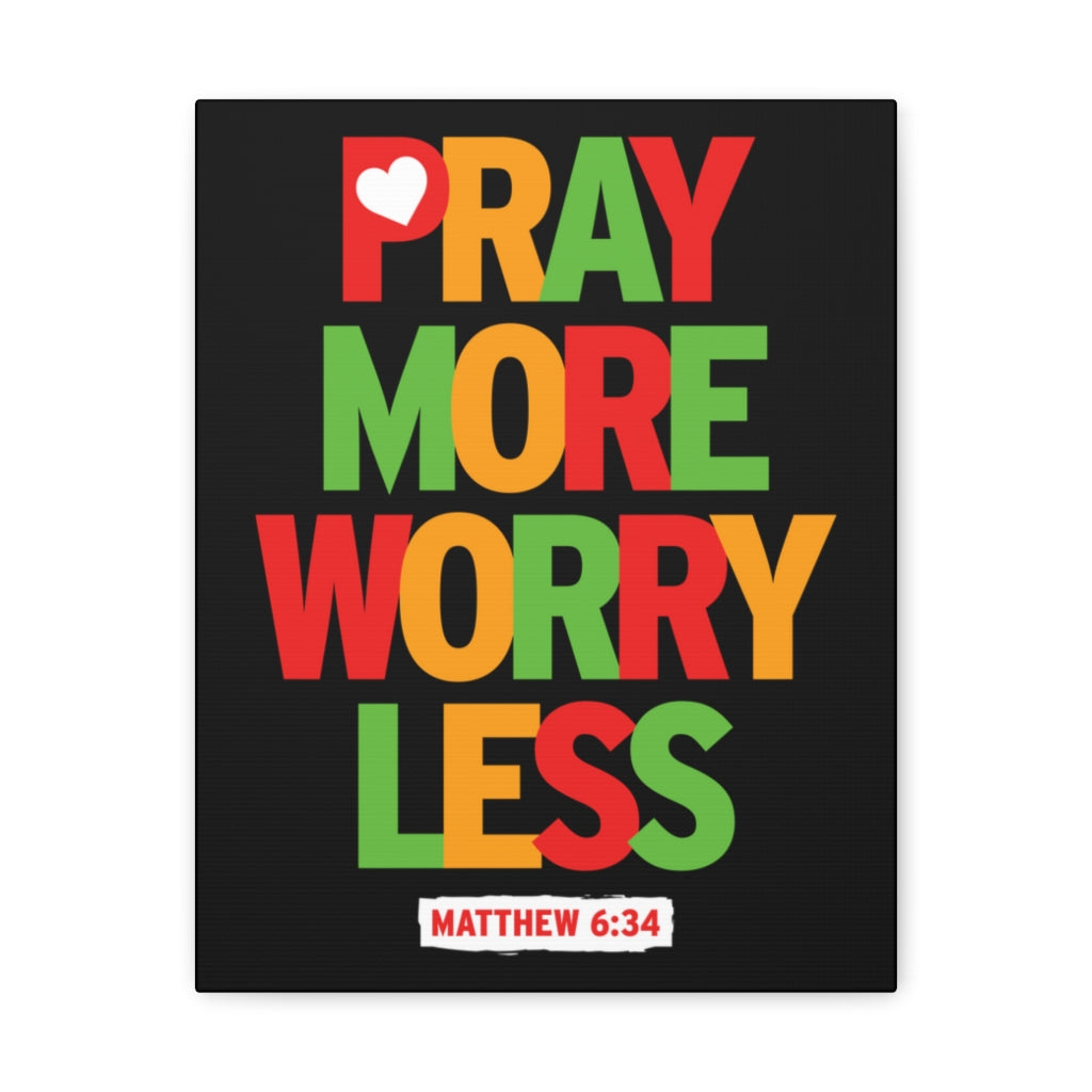 Pray More Worry Less Matthew 6:34 Christian Wall Art Bible Verse Print Ready To Hang Unframed-Express Your Love Gifts