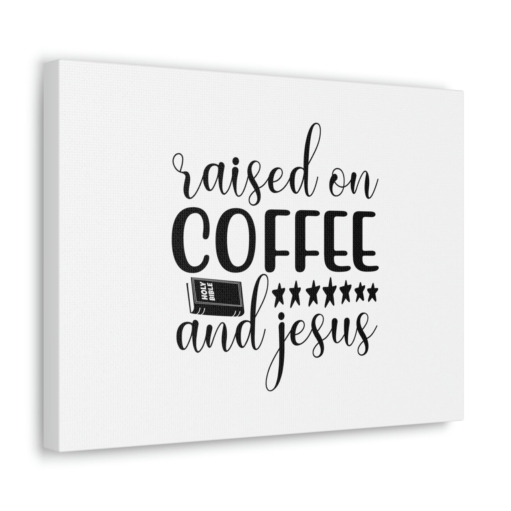 Raised On Coffee And Jesus Colossians 3:17 Christian Wall Art Bible Verse Print Ready to Hang Unframed-Express Your Love Gifts