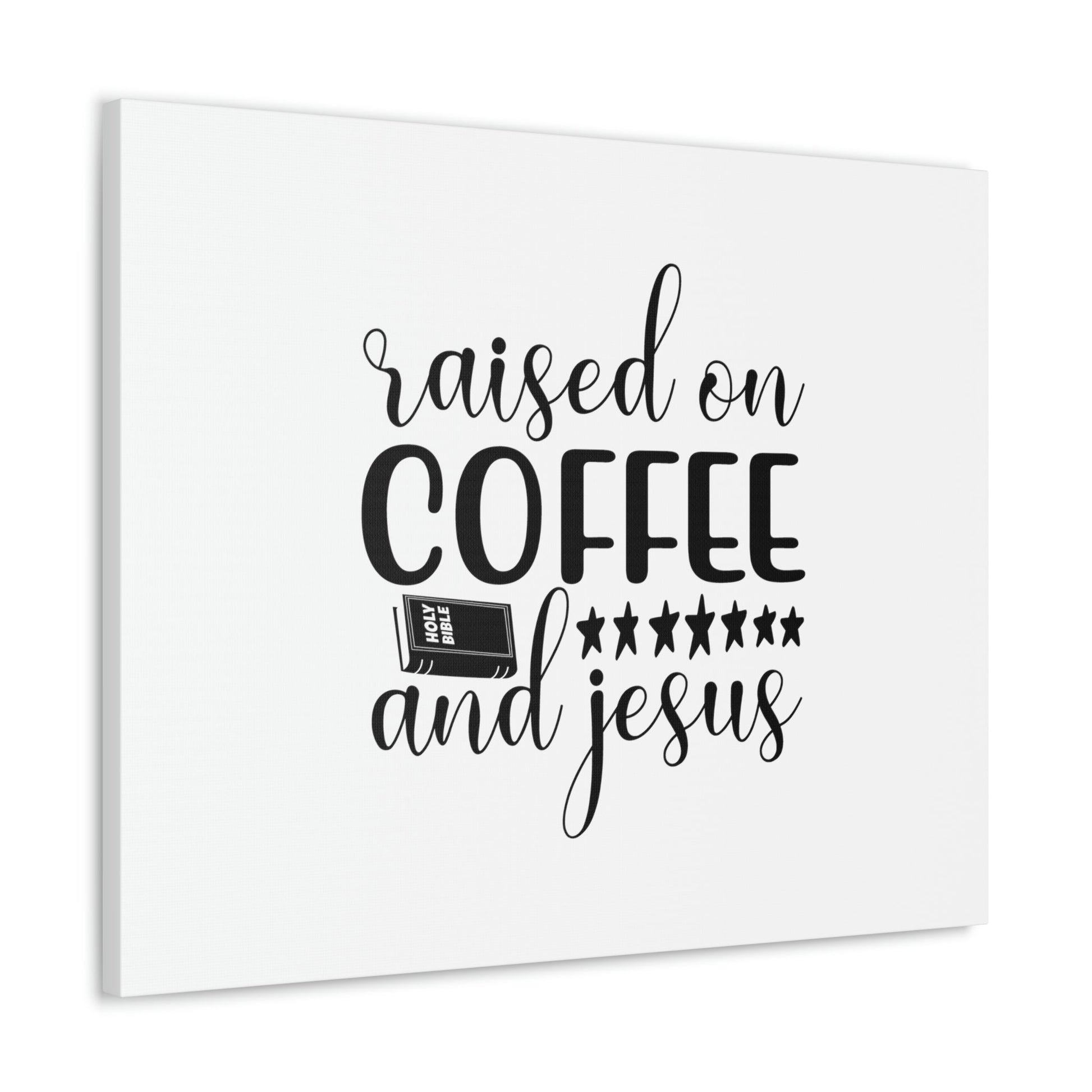 Raised On Coffee And Jesus Colossians 3:17 Christian Wall Art Bible Verse Print Ready to Hang Unframed-Express Your Love Gifts