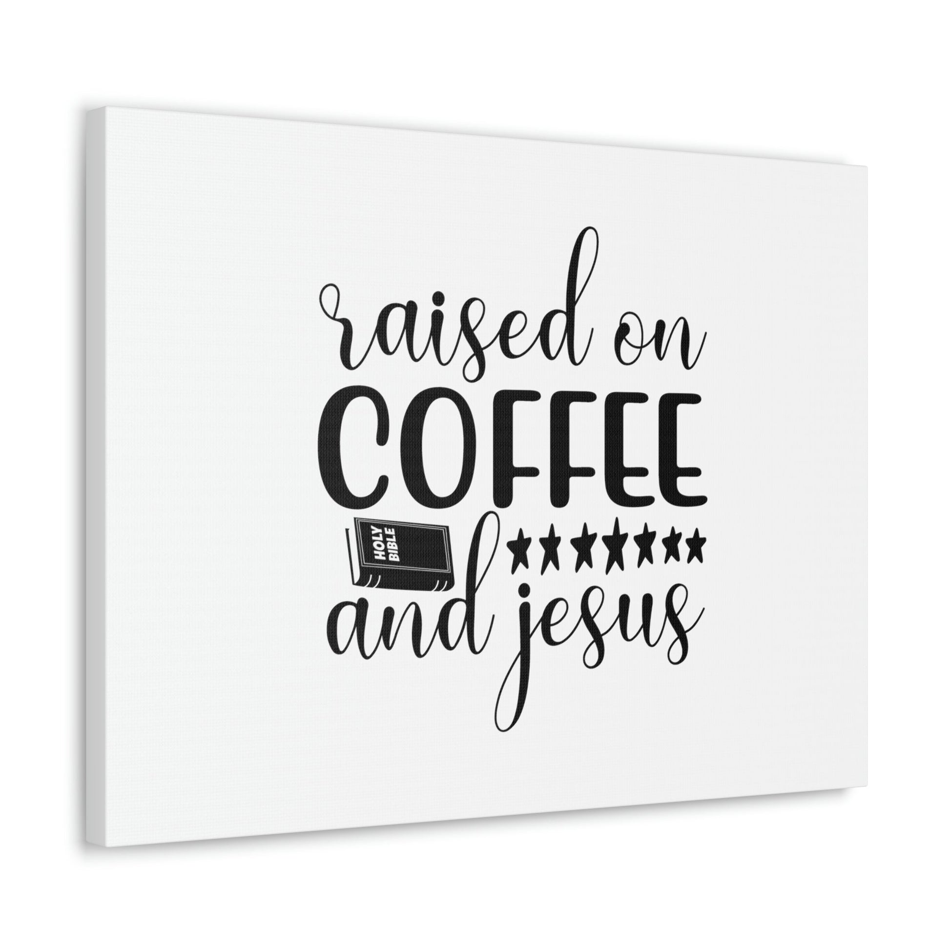 Raised On Coffee And Jesus Colossians 3:17 Christian Wall Art Bible Verse Print Ready to Hang Unframed-Express Your Love Gifts