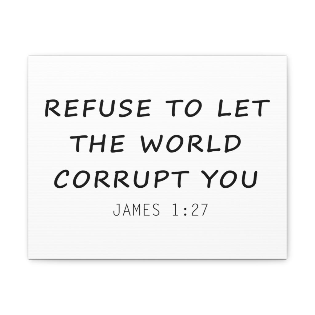 Refuse To Let The World James 1:27 Christian Wall Art Bible Verse Print Ready To Hang Unframed-Express Your Love Gifts