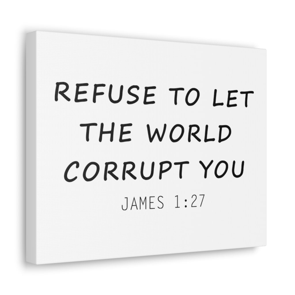 Refuse To Let The World James 1:27 Christian Wall Art Bible Verse Print Ready To Hang Unframed-Express Your Love Gifts