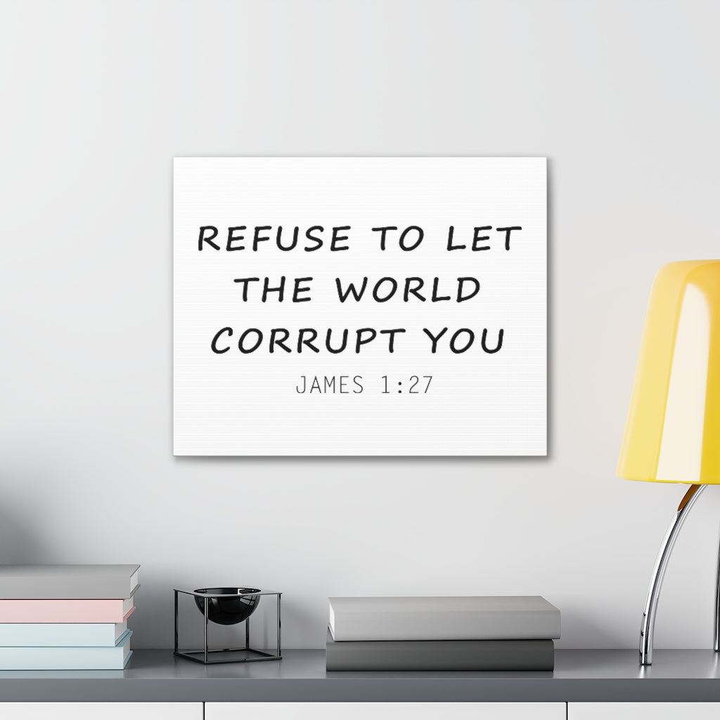 Refuse To Let The World James 1:27 Christian Wall Art Bible Verse Print Ready To Hang Unframed-Express Your Love Gifts