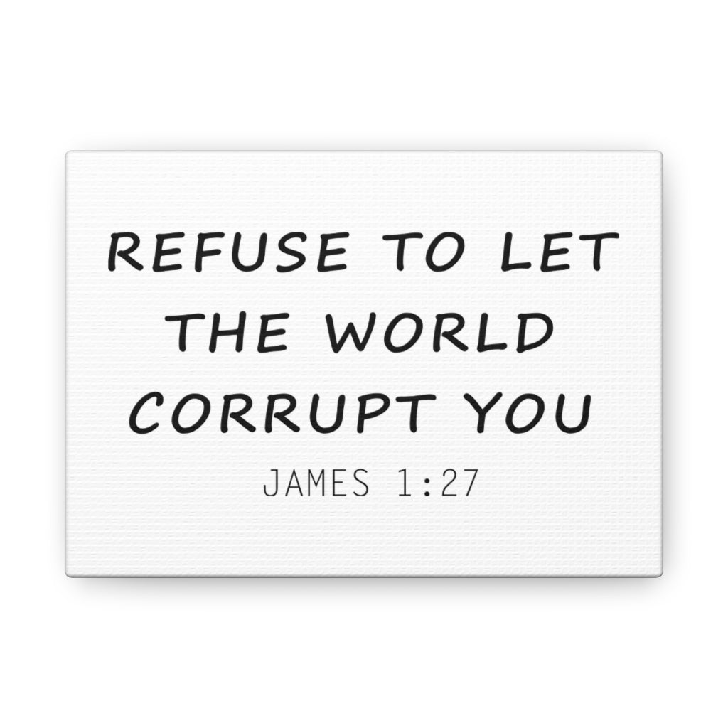 Refuse To Let The World James 1:27 Christian Wall Art Bible Verse Print Ready To Hang Unframed-Express Your Love Gifts