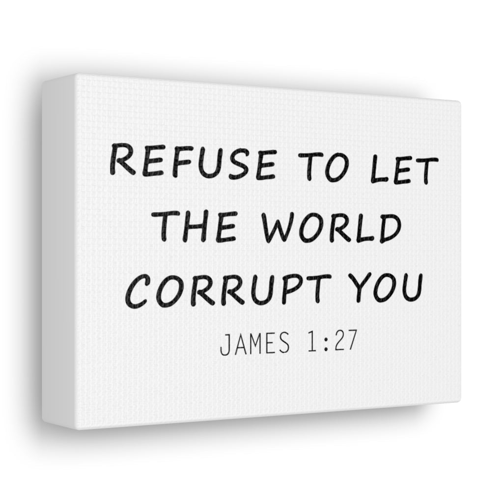 Refuse To Let The World James 1:27 Christian Wall Art Bible Verse Print Ready To Hang Unframed-Express Your Love Gifts