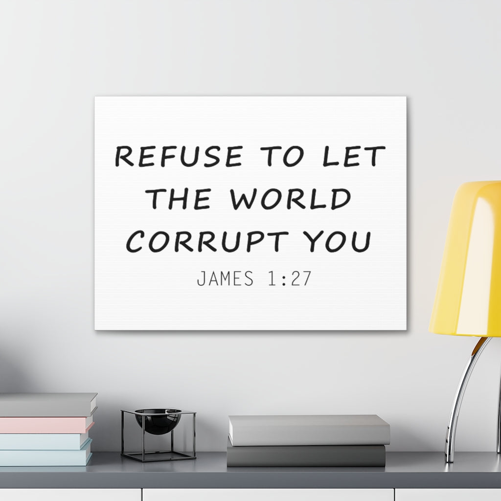 Refuse To Let The World James 1:27 Christian Wall Art Bible Verse Print Ready To Hang Unframed-Express Your Love Gifts