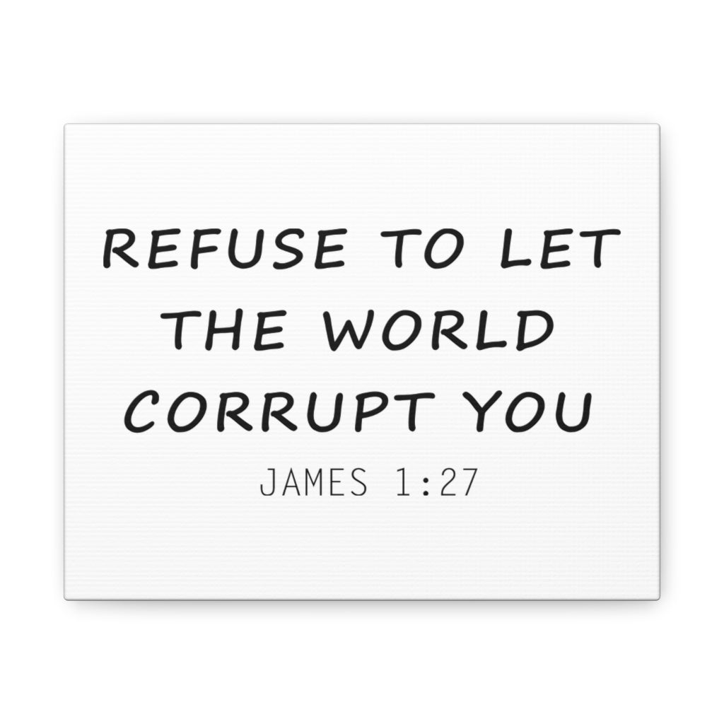 Refuse To Let The World James 1:27 Christian Wall Art Bible Verse Print Ready To Hang Unframed-Express Your Love Gifts