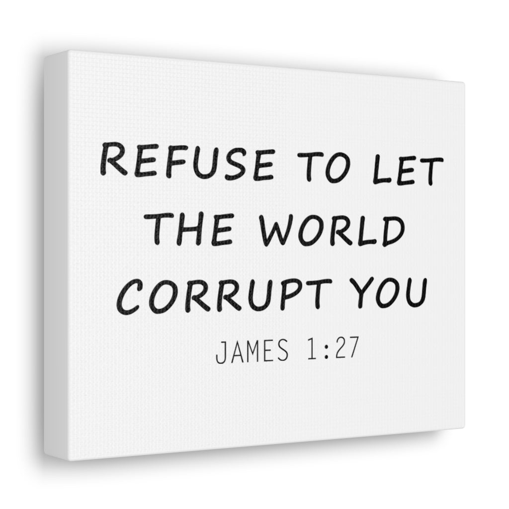 Refuse To Let The World James 1:27 Christian Wall Art Bible Verse Print Ready To Hang Unframed-Express Your Love Gifts