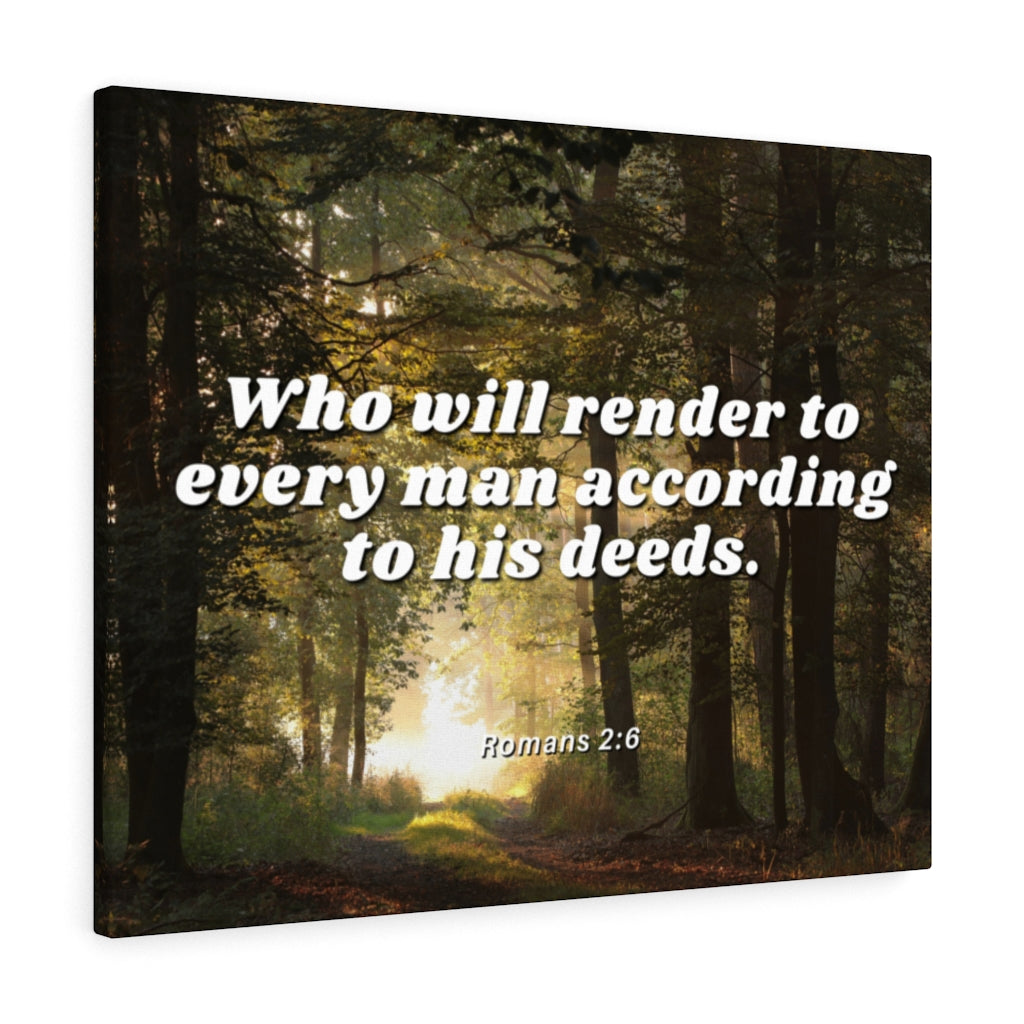 Rendered By God Romans 2:6 Bible Verse Canvas Christian Wall Art Ready to Hang Unframed-Express Your Love Gifts