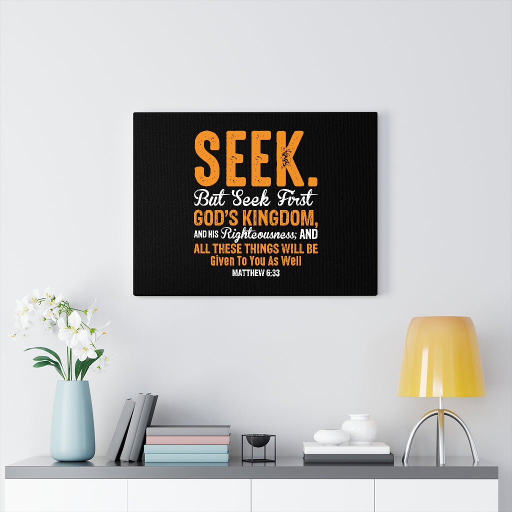 Seek First God's Kingdom Matthew 6:33 Bible Verse Canvas Christian Wall Art Ready to Hang Unframed-Express Your Love Gifts