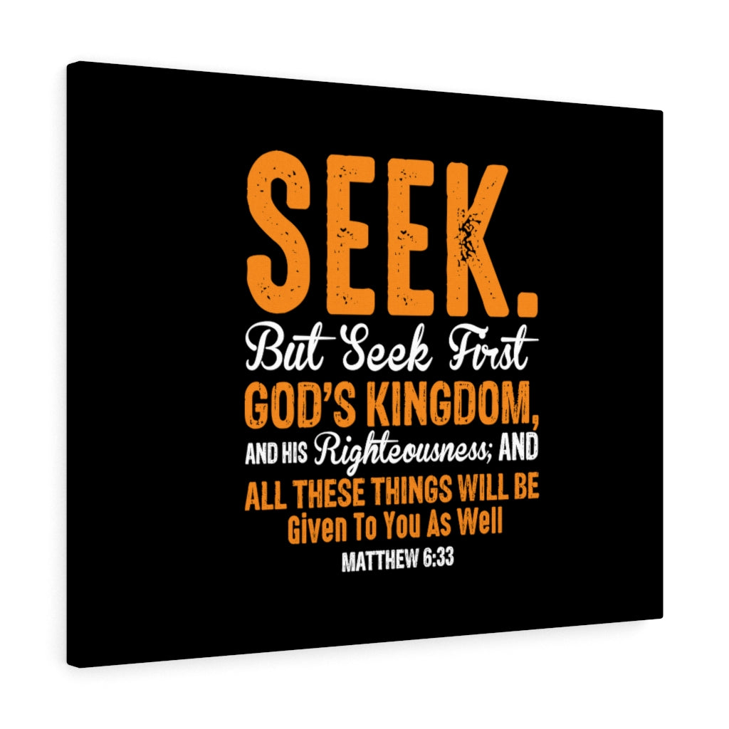 Seek First God's Kingdom Matthew 6:33 Bible Verse Canvas Christian Wall Art Ready to Hang Unframed-Express Your Love Gifts
