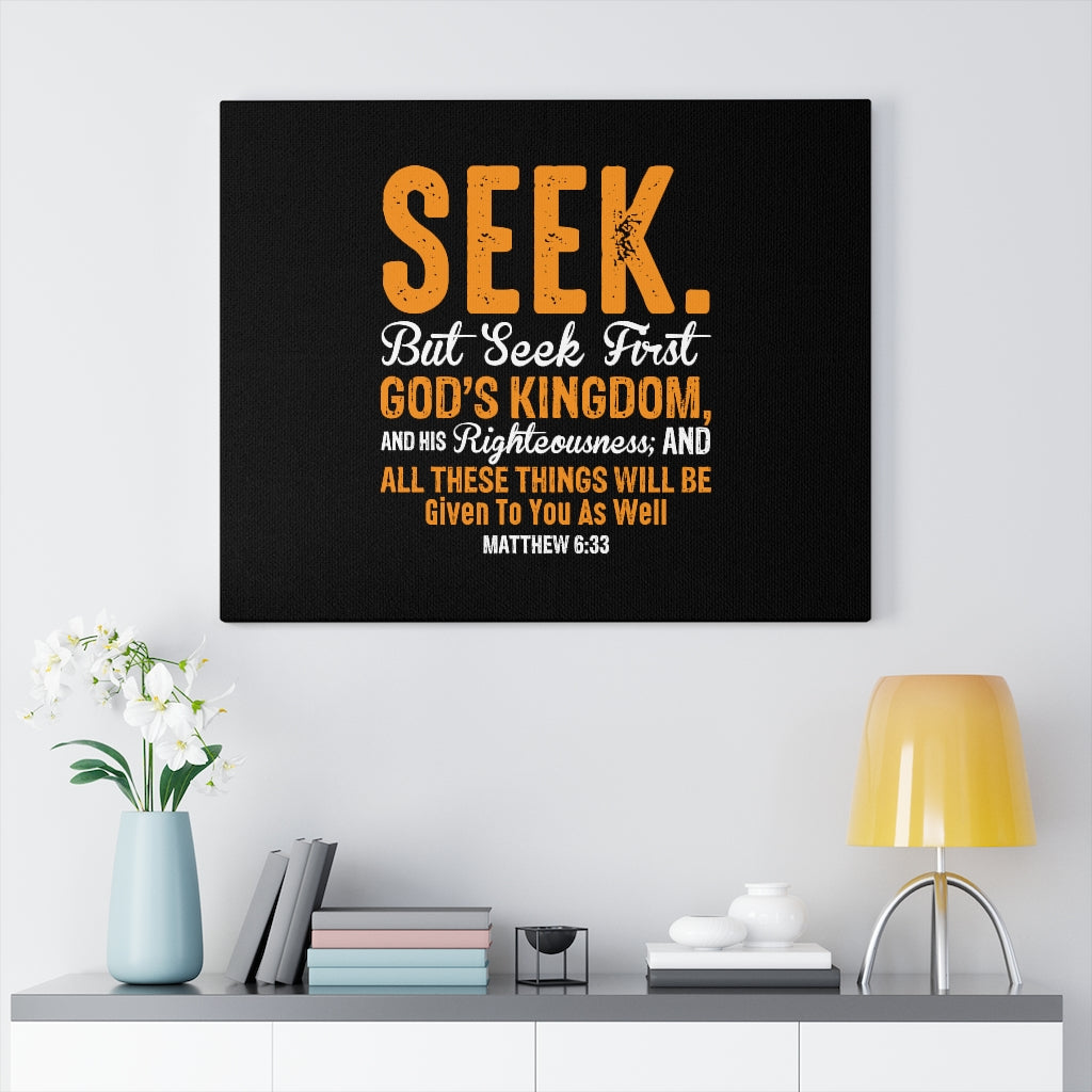 Seek First God's Kingdom Matthew 6:33 Bible Verse Canvas Christian Wall Art Ready to Hang Unframed-Express Your Love Gifts