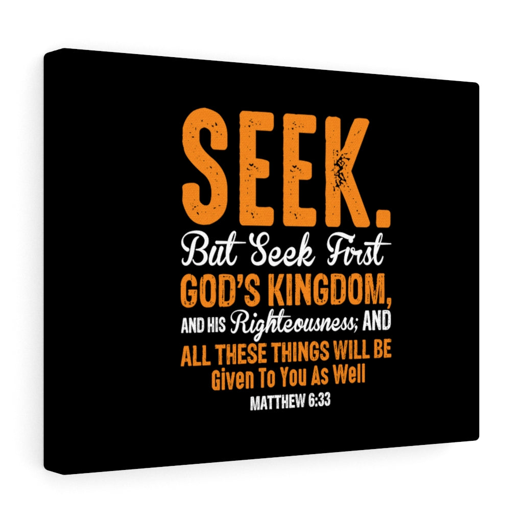 Seek First God's Kingdom Matthew 6:33 Bible Verse Canvas Christian Wall Art Ready to Hang Unframed-Express Your Love Gifts