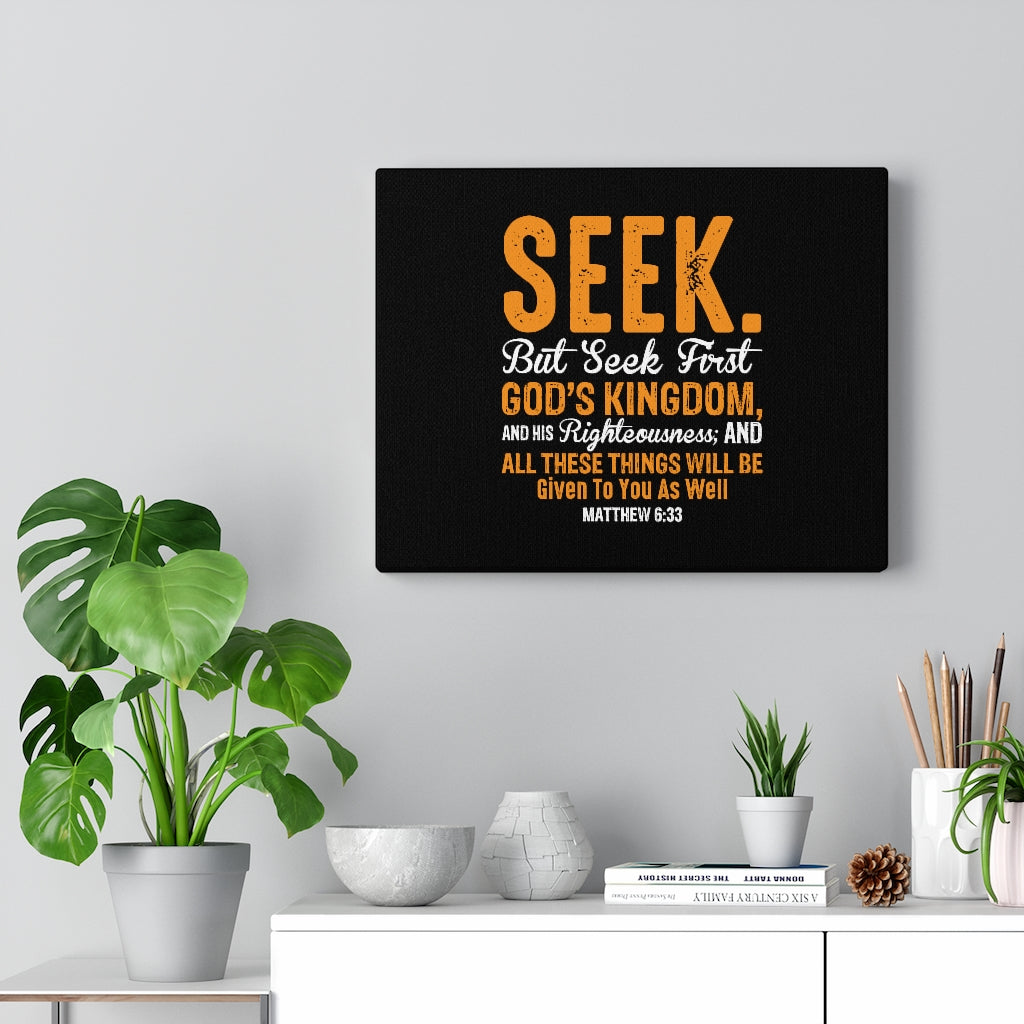 Seek First God's Kingdom Matthew 6:33 Bible Verse Canvas Christian Wall Art Ready to Hang Unframed-Express Your Love Gifts