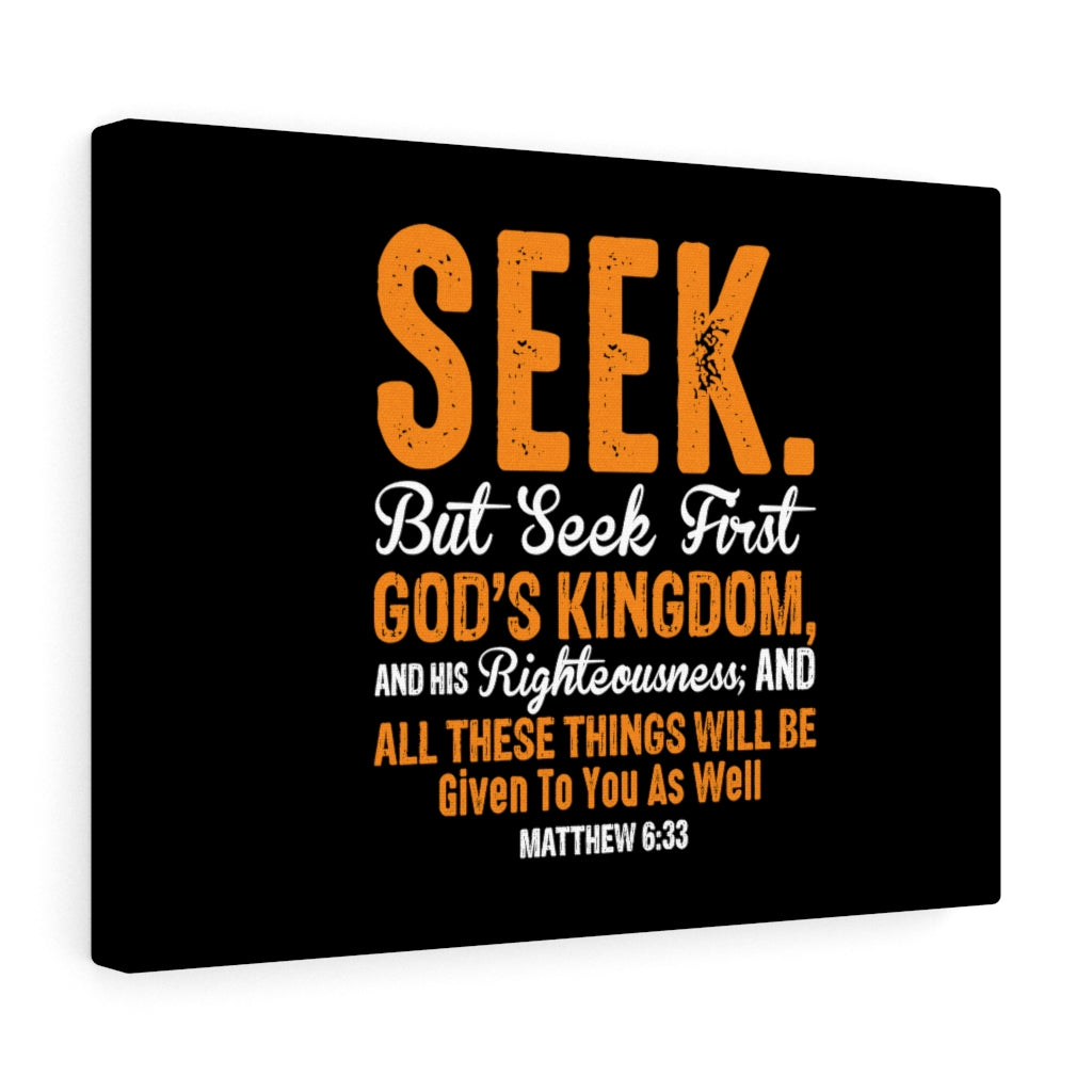 Seek First God's Kingdom Matthew 6:33 Bible Verse Canvas Christian Wall Art Ready to Hang Unframed-Express Your Love Gifts