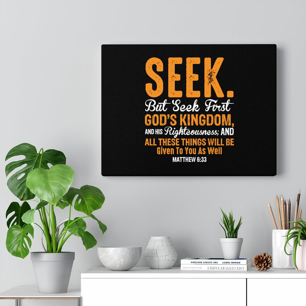 Seek First God's Kingdom Matthew 6:33 Bible Verse Canvas Christian Wall Art Ready to Hang Unframed-Express Your Love Gifts