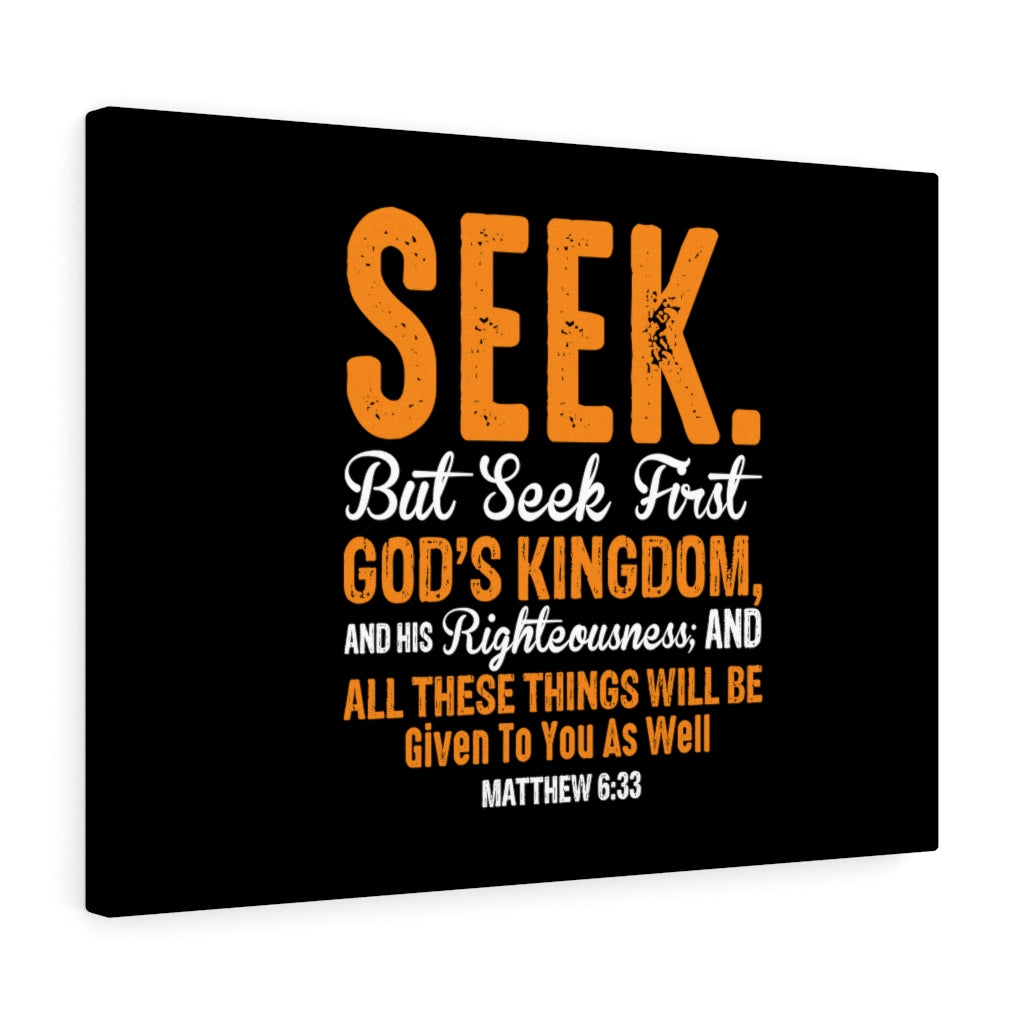 Seek First God's Kingdom Matthew 6:33 Bible Verse Canvas Christian Wall Art Ready to Hang Unframed-Express Your Love Gifts