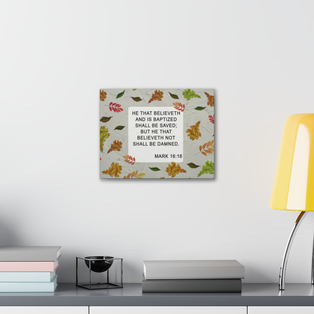 Scripture Walls Shall Be Saved Mark 16:16 Bible Verse Canvas Christian Wall Art Ready to Hang Unframed-Express Your Love Gifts