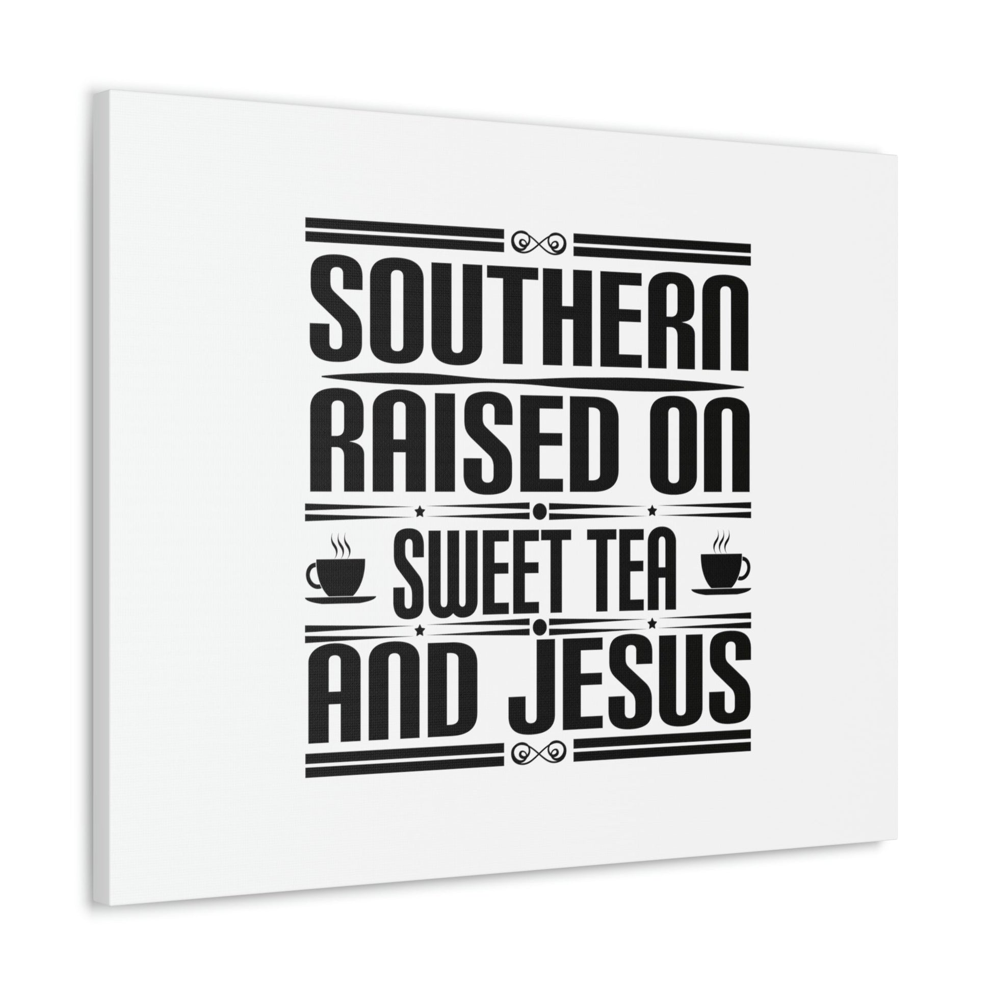 Southern Raise On Sweet Tea And Jesus 1 Corinthians 6:14 Christian Wall Art Bible Verse Print Ready to Hang Unframed-Express Your Love Gifts