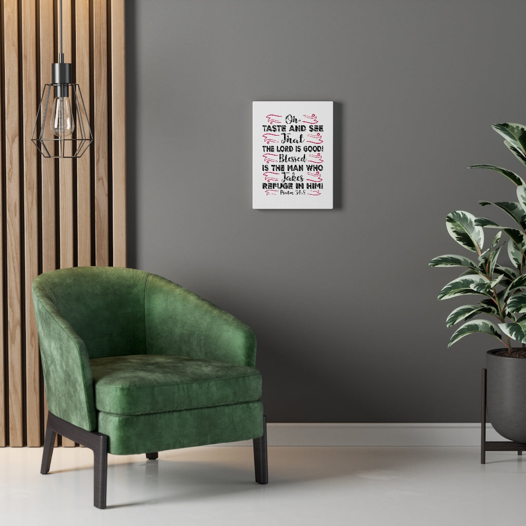 The Lord Is Good Psalm 34:8 Bible Verse Canvas Christian Wall Art Ready to Hang Unframed-Express Your Love Gifts